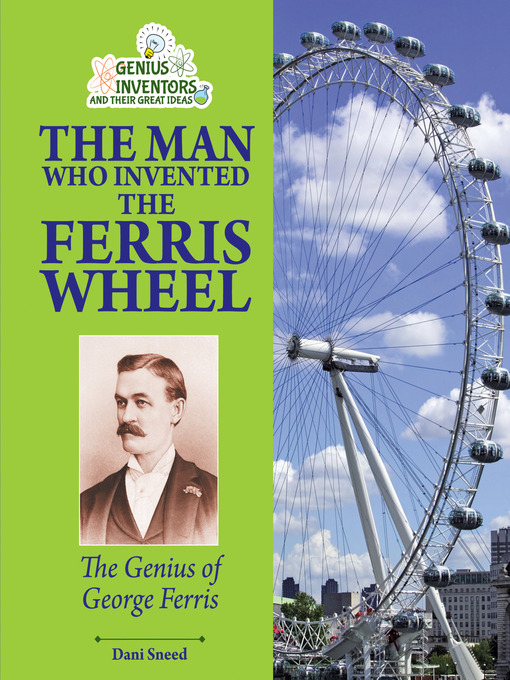 Cover image for The Man Who Invented the Ferris Wheel